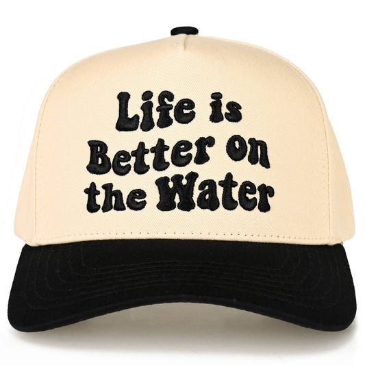 LIFE IS BETTER ON THE WATER Hat