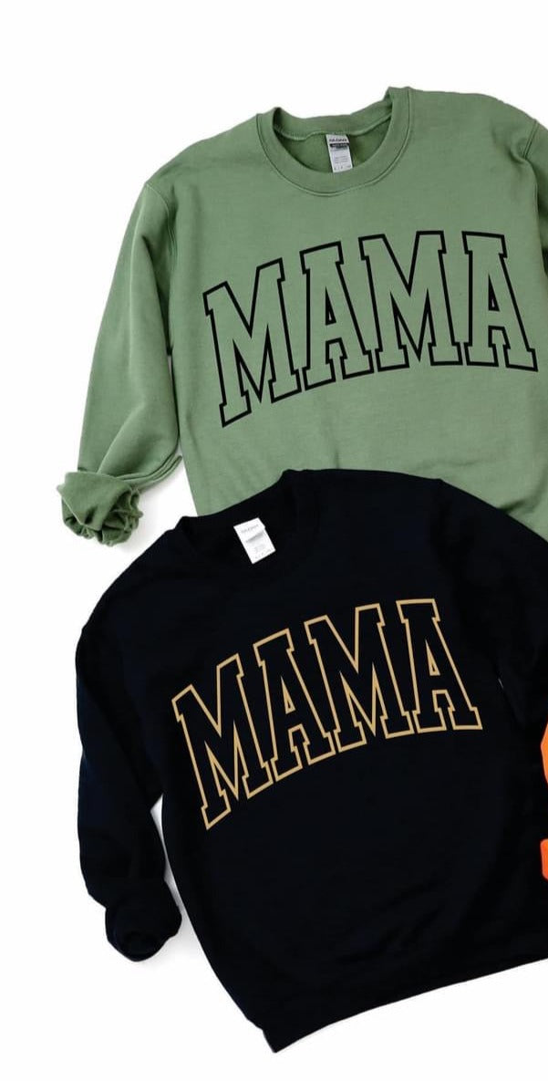 Mama Sweatshirt (Arrives 9/20)